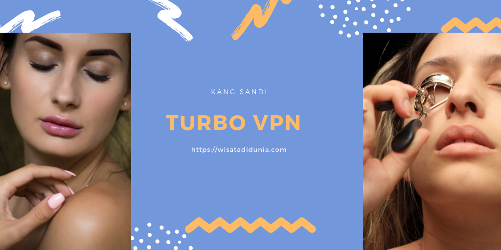 Download Cara  Menggunakan  Turbo VPN  apk Aplikasi Buka 